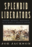 Splendid Liberators Splendid Liberators