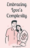 Embracing Love's Complexity