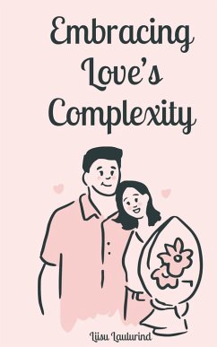 Embracing Love's Complexity - Laulurind, Liisu