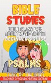 Bible Class for Adults and Youth: Beginner's Guide: Psalms (BIBLE CLASS FROM SCRATCH, #19) (eBook, ePUB) Bible Class for Adults and Youth: Beginner's Guide: Psalms (BIBLE CLASS FROM SCRATCH, #19) (eBook, ePUB)