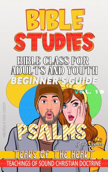 Bible Class for Adults and Youth: Beginner's Guide: Psalms (BIBLE CLASS FROM SCRATCH, #19) (eBook, ePUB)