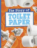 The Story of Toilet Paper The Story of Toilet Paper