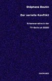 Der serielle Konflikt Der serielle Konflikt