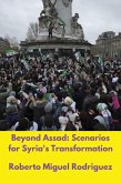 Beyond Assad: Scenarios for Syria's Transformation (eBook, ePUB) Beyond Assad: Scenarios for Syria's Transformation (eBook, ePUB)