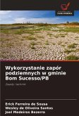 Wykorzystanie zapór podziemnych w gminie Bom Sucesso/PB Wykorzystanie zapór podziemnych w gminie Bom Sucesso/PB