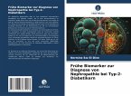 Frühe Biomarker zur Diagnose von Nephropathie bei Typ-2-Diabetikern Frühe Biomarker zur Diagnose von Nephropathie bei Typ-2-Diabetikern