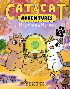 Cat & Cat Adventures: Magic at the Mansion - Yi, Susie