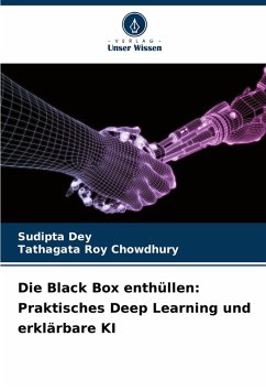 Cover Die Black Box enthüllen: Praktisches Deep Learning und erklärbare KI