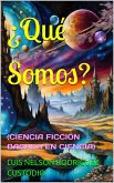 ¿Qué Somos? (eBook, ePUB)