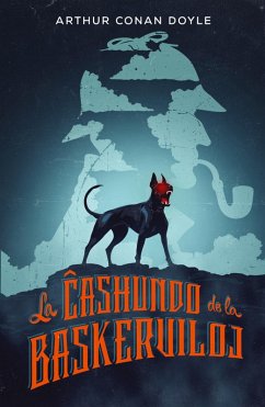 La ¿ashundo de la Baskerviloj - Doyle, Arthur Conan