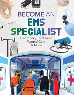 Cover Become an EMS Specialist: Emergency Treatment, Wound Care & More