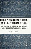 Leibniz, Classical Theism, and the Problem of Evil