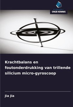 Cover Krachtbalans en foutonderdrukking van trillende silicium micro-gyroscoop
