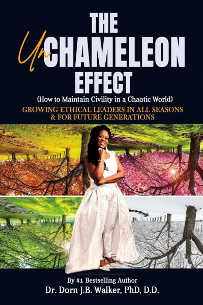 The UnChameleon Effect (How to Maintain Civility in a Chaotic World) (eBook, ePUB)