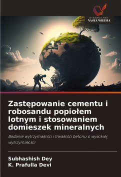 Cover Zast¿powanie cementu i robosandu popio¿em lotnym i stosowaniem domieszek mineralnych