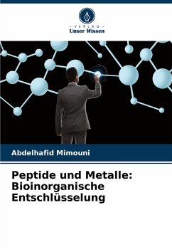 Cover Peptide und Metalle: Bioinorganische Entschlüsselung