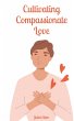 Cultivating Compassionate Love - Bild 1