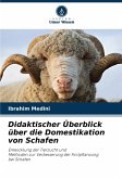 Didaktischer Überblick über die Domestikation von Schafen Didaktischer Überblick über die Domestikation von Schafen