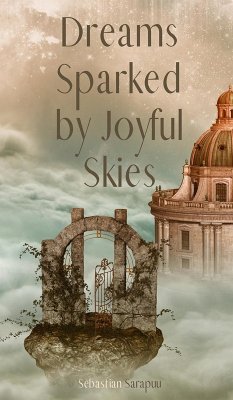 Dreams Sparked by Joyful Skies - Sarapuu, Sebastian