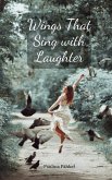 Wings That Sing with Laughter