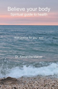 Believe your body (eBook, ePUB) - Marxer, Alexandra