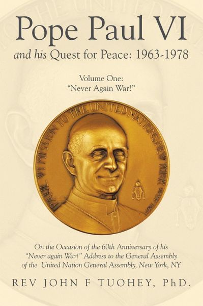 Pope Paul VI and His Quest for Peace: 1963-1978 (eBook, ePUB) Pope Paul VI and His Quest for Peace: 1963-1978 (eBook, ePUB)