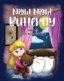 Night Night Butterfly Night Night Butterfly