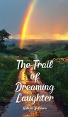 The Trail of Dreaming Laughter