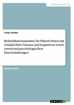 Cover Rehabilitationsansätze für Patient*innen mit Schädel-Hirn-Trauma und kognitiven sowie emotional-psychologischen Einschränkungen