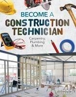 Cover Become a Construction Technician: Carpentry, Plumbing & More