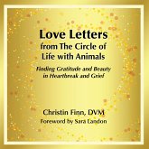 Love Letters from The Circle of Life with Animals (eBook, ePUB) Love Letters from The Circle of Life with Animals (eBook, ePUB)
