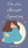 The Love Insight Equation The Love Insight Equation