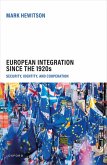European Integration Since the 1920s European Integration Since the 1920s