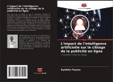 L'impact de l'intelligence artificielle sur le ciblage de la publicité en ligne L'impact de l'intelligence artificielle sur le ciblage de la publicité en ligne