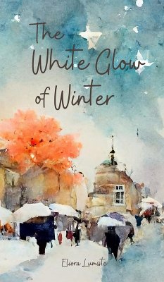 The White Glow of Winter - Lumiste, Eliora