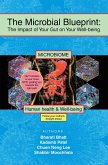 The Microbial Blueprint: The Impact of Your Gut on Your Well-being (eBook, ePUB)