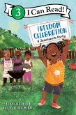 Freedom Celebration: A Juneteenth Party Freedom Celebration: A Juneteenth Party