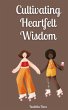 Cultivating Heartfelt Wisdom - Bild 1