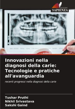 Cover Innovazioni nella diagnosi della carie: Tecnologie e pratiche all'avanguardia