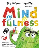 The Colour Monster: Mindfulness The Colour Monster: Mindfulness