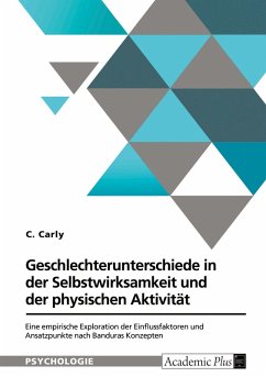 Geschlechterunterschiede in der Selbstwirksamkeit und der physischen Aktivität Geschlechterunterschiede in der Selbstwirksamkeit und der physischen Aktivität