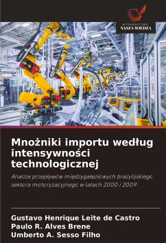 Mno¿niki importu wed¿ug intensywno¿ci technologicznej - Castro, Gustavo Henrique Leite de;Brene, Paulo R. Alves;Sesso Filho, Umberto A.