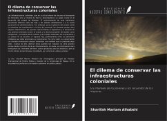 El dilema de conservar las infraestructuras coloniales - Alhabshi, Sharifah Mariam El dilema de conservar las infraestructuras coloniales - Alhabshi, Sharifah Mariam