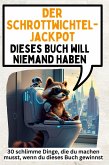 Der Schrottwichtel-Jackpot