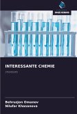 INTERESSANTE CHEMIE INTERESSANTE CHEMIE