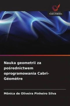 Nauka geometrii za po¿rednictwem oprogramowania Cabri-Géomètre - Silva, Mônica de Oliveira Pinheiro