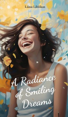 A Radiance of Smiling Dreams - Liblikas, Liina