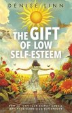 The Gift of Low Self-Esteem The Gift of Low Self-Esteem