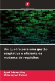 Um quadro para uma gestão adaptativa e eficiente da mudança de requisitos Um quadro para uma gestão adaptativa e eficiente da mudança de requisitos