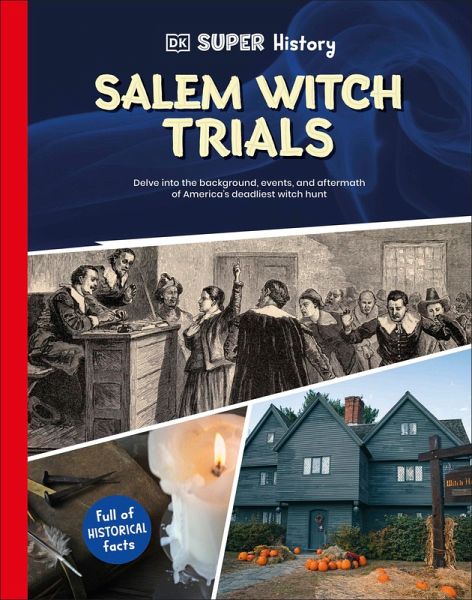 DK Super History Salem Witch Trials DK Super History Salem Witch Trials